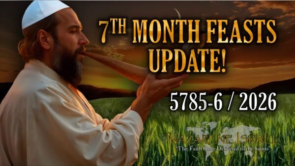 feast news: this is an important update and reminder for the 7th month feast dates by Nazarene Israel according to the Torah Calendar.