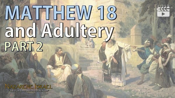 Matthew 18 and Adultery Part 2
