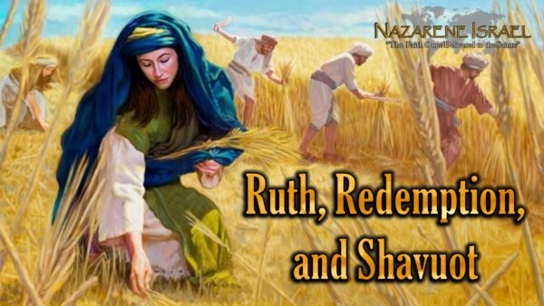 Ruth, redemption, shavuot, Yeshua our Redeemer, Ancient Hebrew Wedding, ketubah wedding covenant