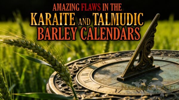 Amazing Flaws in the Karaite and Talmudic Barley Calendars