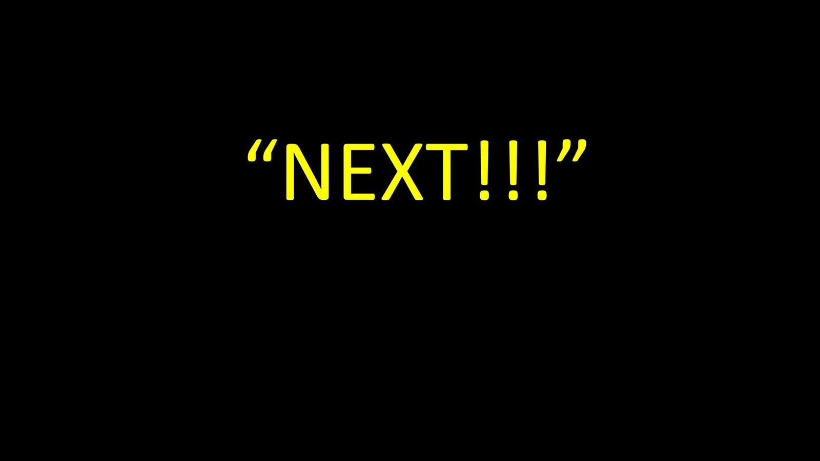 next!