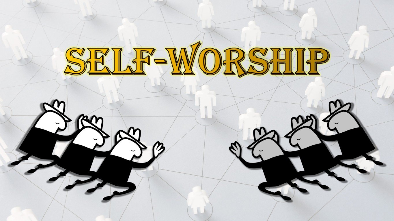 self-worship