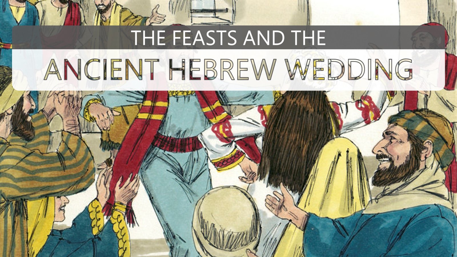the-feasts-and-the-ancient hebrew-wedding-cover-en